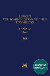 Cover von Bericht der Römisch-Germanischen Kommission 104, 2023